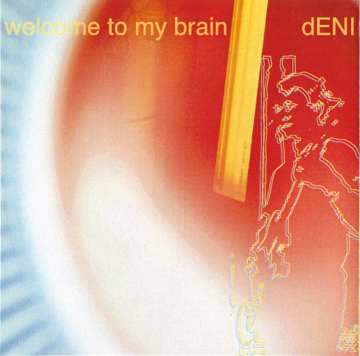 Deni - welcome to my brain